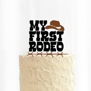 first rodeo topper, my 1st rodeo Cake topper, cowboy cake topper, my first rodeo birthday topper, first rodeo birthday, first rodeo SVG
