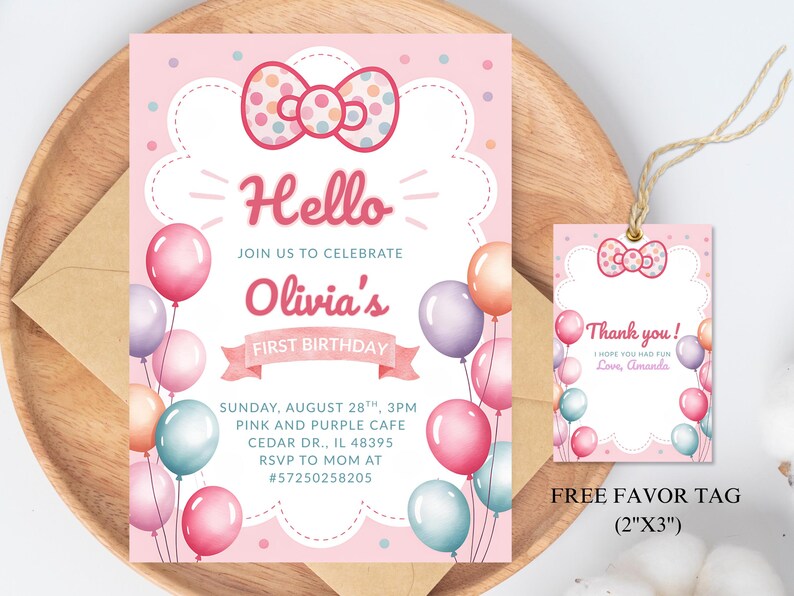 May include: A pink and white invitation for a first birthday party. The invitation features a bow, balloons, and the text "Hello Olivia's First Birthday". A matching favor tag is included.