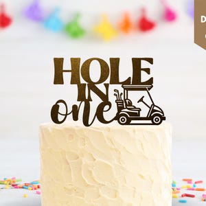 hole in one birthday cake topper golf first birthday party decor golf birthday party centerpiece svg golf cricut cake topper cut file golf