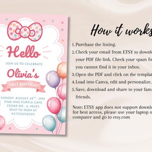May include: Pink and white first birthday invitation with a bow design and balloons. The invitation reads "Hello, Join us to celebrate Olivia's First Birthday". Includes event details and instructions on how to use the template.