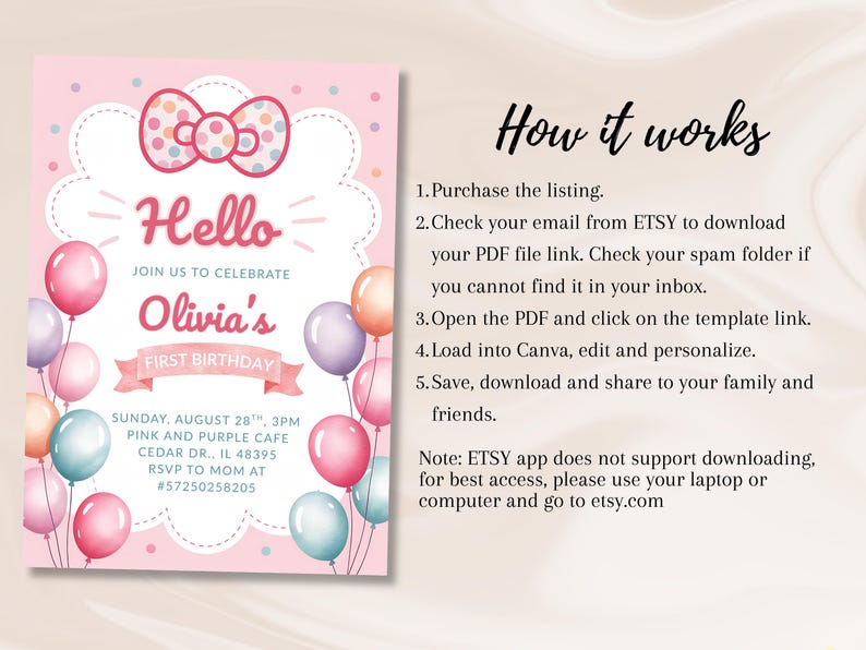 May include: Pink and white first birthday invitation with a bow design and balloons. The invitation reads "Hello, Join us to celebrate Olivia's First Birthday". Includes event details and instructions on how to use the template.