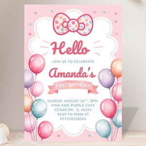 May include: Pink birthday invitation with a bow and balloons. The invitation says "Hello" and "Amanda's First Birthday". Includes event details: date, time, location, and RSVP information.