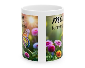 Ceramic Mug, 11oz MOM Forever Grateful