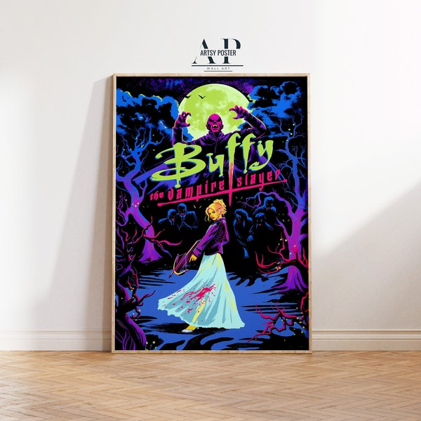 Buffy the Vampire Slayer Poster, Classic TV Show Wall Art, Sarah Michelle Gellar, Vampire Series Print, Fan Gift, Home Decor, Cult Classic