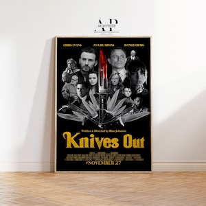 May include: A movie poster for the film "Knives Out" featuring a black and white image of the cast, including Chris Evans, Ana de Armas, and Daniel Craig. The title "Knives Out" is in gold lettering with a knife design. The poster also includes the text "Written & Directed by Rian Johnson" and "November 27".