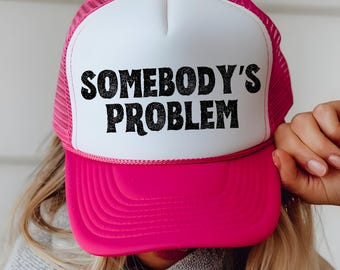 Somebodys Problem Trucker Hat: Retro Country Music Cap
