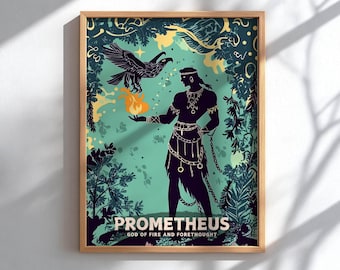 May include: A framed art print featuring a stylized illustration of Prometheus, the Greek god, holding fire. The artwork is set against a teal background with a black eagle and forest elements. Text reads "PROMETHEUS GOD OF FIRE AND FORETHOUGHT."