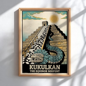 May include: A framed art print featuring a stepped pyramid with a large, blue-feathered serpent winding along its side. The scene includes a sun, clouds, and figures ascending the stairs. The text reads KUKULKAN THE EQUINOX SERPENT at the bottom.