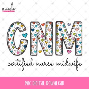 Diseño de letras de garabatos con patrón de corazones coloridos PNG para el día de San Valentín de CNM para enfermeras parteras certificadas, doulas de parto y parto, camisa de vacaciones