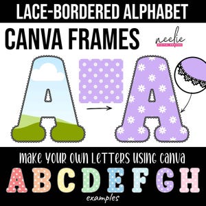 May include: Image featuring the text "LACE-BORDERED ALPHABET CANVA FRAMES". It shows the letter "A" in two styles: one with a landscape scene and the other with a floral pattern. Additional letters are displayed below.