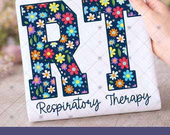 Respiratory Therapy PNG, Colorful Flowers Design for Respiratory Therapist RRT DPT Shirt Sublimation or dtf printing