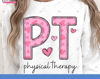 Physical Therapy Valentines Day png, PT Hearts Pattern Doodle Letter Design for Physical Therapist, PTA, DPT, Physical Therapy Sublimation