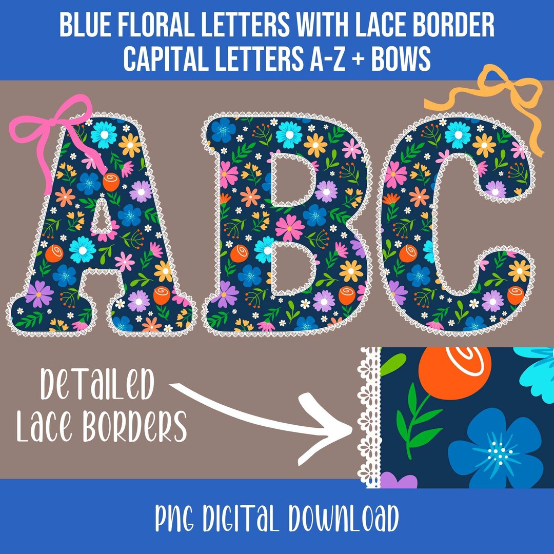 Blue Floral Print With Lace Borders PNG Alphabet Bundle, Trendy ...