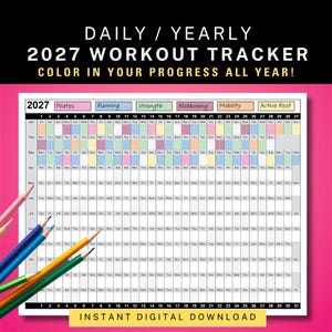 May include: A 2027 daily and yearly workout tracker chart with a grid layout for tracking fitness progress. The chart features color-coded categories for Pilates, running, strength, kickboxing, mobility, and active rest, accompanied by colored pencils.