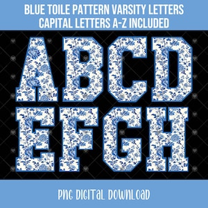 May include: Blue and white toile pattern varsity letters, A through H, on a black background.  The letters are in a bold, block font.  The text "BLUE TOILE PATTERN VARSITY LETTERS CAPITAL LETTERS A-Z INCLUDED" is at the top of the image.  The text "PNC DIGITAL DOWNLOAD" is at the bottom of the image.