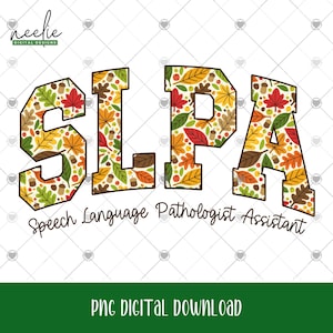 SLPA Fall Leaves PNG, Speech Language Pathologist Assistant PNG Autumn Curved Varsity Letters, Speech Pathology Assistant Sublimination