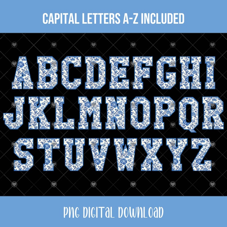 May include: Capital letters A-Z in a blue and white floral pattern.  The letters are outlined in white and have a blue background.  The letters are on a black background.  PNG digital download.