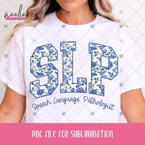 SLP Speech Language Pathologist PNG Floral Varsity Letter Design for Speech Therapist Sublimation Shirt Digital Download Clipart