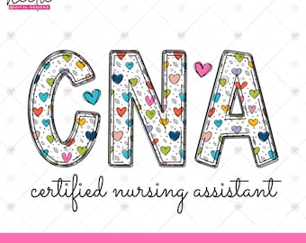 CNA Heart Letters PNG file, Colorful Hearts Pattern Doodle Letter Design for Certified Nursing Assistant, Sublimation PNG for Valentines Day