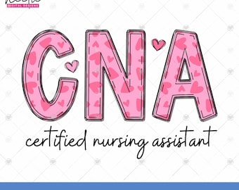 CNA Valentines Day PNG file, Hearts Pattern Doodle Letter Design for Certified Nursing Assistant, Sublimation PNG for Nurse Shirt