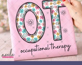 OT Occupational Therapy Boho Flower Letters PNG file, Floral Doodle Letter Design for OTD Occupational Therapist Assistant Sublimation