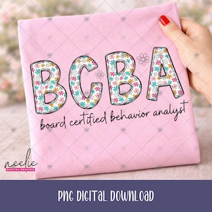 BCBA PNG, Boho Floral Doodle Letters Design for Board Certified Behavior Analyst Shirt Sublimation or DTF File