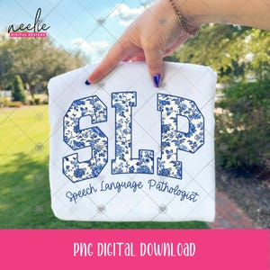 SLP Speech Language Pathologist PNG Floral Varsity Letter Design for Speech Therapist Sublimation Shirt Digital Download Clipart