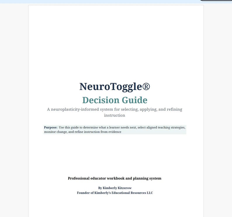 Op de afbeelding: Een wit document getiteld NeuroToggle Decision Guide, een op neuroplasticiteit gebaseerd systeem voor het selecteren, toepassen en verfijnen van instructie. Het bevat een doelstelling, een werkboek voor docenten en auteur Kimberly Kitzerow.