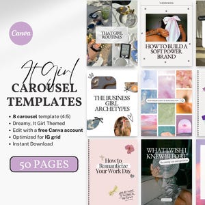 May include: A digital product advertisement for "It Girl Carousel Templates" on Canva. The templates are dreamy and themed for Instagram grids, with 50 pages. The image includes various carousel examples with text like "That Girl Routines" and "How to Build a Soft Power Brand."