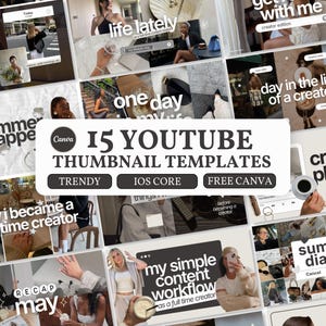May include: A collection of 15 YouTube thumbnail templates featuring various lifestyle photography layouts with overlaid text such as 15 YOUTUBE THUMBNAIL TEMPLATES, TRENDY, IOS CORE, FREE CANVA, summer wrapper, life lately, and creator playlist.