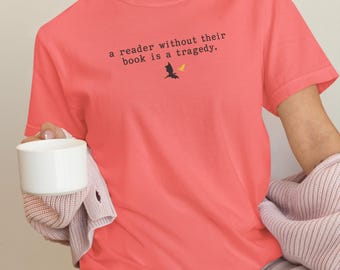 Book Lover T-shirt, "Reader Tragedy" Quote, Unisex Literary Tee