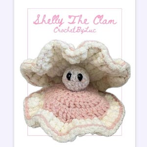 Shelly The Crochet Clam Crochet Pattern!