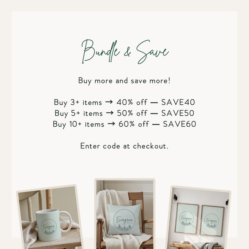 May include: A promotional graphic with the text Bundle & Save, Buy more and save more!, Buy 3+ items 40% off SAVE40, Buy 5+ items 50% off SAVE50, Buy 10+ items 60% off SAVE60, and Enter code at checkout. Below are photos of a mug, pillow, and wall art.