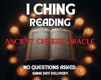 Ancient I Ching Reading, Ask ONE question. Blind Reading, Same-Day-Delivery, Chinese Spiritual Advice