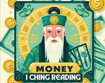 I Ching Reading about MONEY | Unlock Your Financial Future | Money I Ching Reading | Financial Forecast | Financial Success Reading