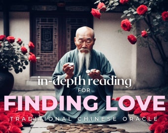 FINDING LOVE Reading , Ancient I Ching Oracle, Blind Reading, Same-Day-Delivery, Chinese Spiritual Advice