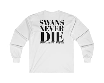 Bon Clay Swans Never Die - Long Sleeve Tee