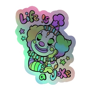 Life's a Joke Holographic Clowncore Sticker | Sarcastic Dark Humor