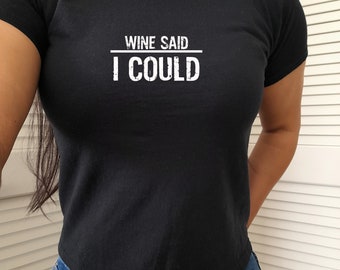 Le vin a dit que je pouvais T-shirts bébé