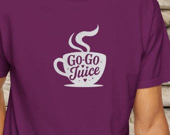 Go-Go Juice T-Shirt, Coffee Lover Shirt, Comfort Colors® Tee, Funny Caffeine Gift for Coffee Addicts, Minimalist Coffee Cup Design