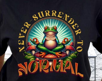 Never Surrender to Normal Frog T-Shirt, Meditating Tree Frog Shirt, Comfort Colors® Tee, Inspirational Motivational Self Gift, Boho Hippie