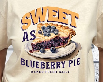 Sweet As Blueberry Pie Baked Fresh Daily T-Shirt, Vintage Pie Slice Design, Comfort Colors® Tee, Cozy Gift. Bakers, Chefs, Foodies, Holidays