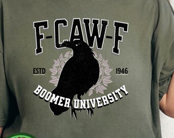 Funny F-Caw-F Crow T-Shirt, Baby Boomer University Shirt, Comfort Colors® Vintage College Tee, Generation Gift for Parents & Grandparents