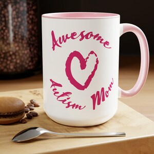 Awesome Autism Mom Two-Tone Coffee Mugs,15oz Gift for Mother&#39;s Day,Gift for Autism Moms, Autism advocacy mug, Mug for Mom, Special Needs Mom
