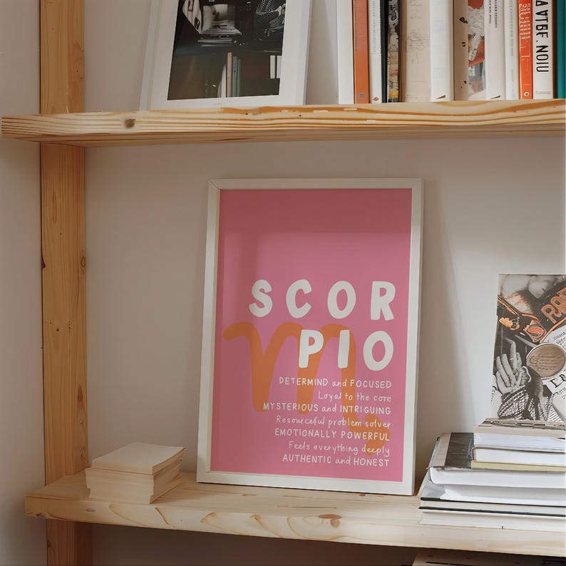 May include: A pink and orange printable poster with the zodiac sign Scorpio and a description of Scorpio personality traits. The text reads "SCOR PIO DETERMINED and FOCUSED Loyal to the core MYSTERIOUS INTRIGUING Resourceful problem solver EMOTIONALLY POWERFUL Feels everything deeply AUTHENTIC and HONEST"