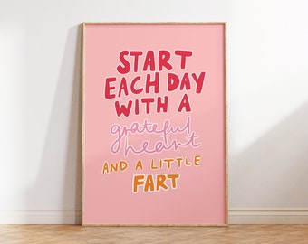 Grateful heart little fart art print, funny wall art, colourful typography poster, hand written art, funny quote, colourful bold trendy art