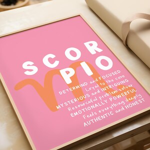May include: Pink printable poster with the zodiac sign Scorpio in orange and white. The text reads "SCORPIO" in large white letters and "DETERMIND and FOCUSED" in smaller white letters. The text continues with "Loyal to the core", "MYSTERIOUS and INTRIGUING", "Resourceful problem solver", "EMOTIONALLY POWERFUL", "Feels everything deeply", "AUTHENTIC and HONEST".
