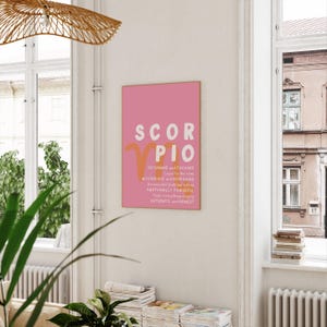 May include: Pink and orange printable poster with the zodiac sign Scorpio and a description of Scorpio personality traits. The text reads: "SCORPIO DETERMINED and FOCUSED Loyal to the core MYSTERIOUS and INTRIGUING EMOTIONALLY POWERFUL Feels everything deeply AUTHENTIC and HONEST"