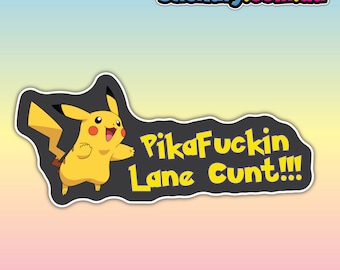 PikaFuckin Lane Cunt Sticker - Waterproof Vinyl Sticker | Aussie Funny Meme Bogan Australia 4x4 4WD Boat Car Window Bumper Decal