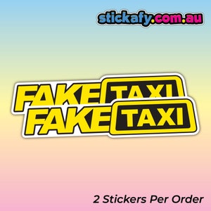 Fake Taxi 2 Stickers Per Order - Waterproof Vinyl Sticker | Aussie Funny Meme Bogan Australia 4x4 4WD Boat Car Window Bumper Decal
